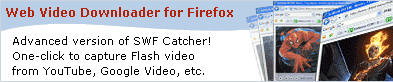Click for the advanced version of SWF Cather -Web Video Downloader